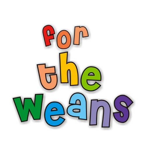 For The Weans
